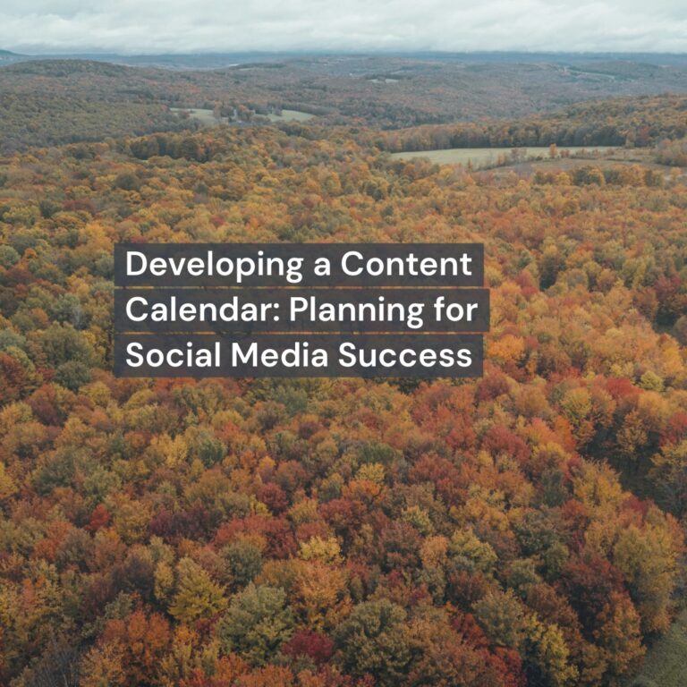 Developing a Content Calendar: Planning for Social Media Success